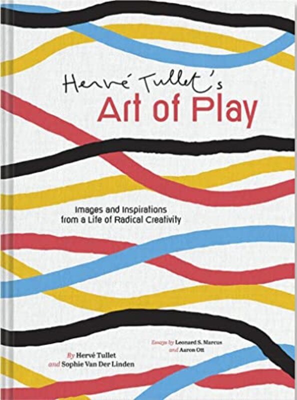 

Herve Tullets Art of Play: Images and Inspirations from a Life of Radical Creativity , Hardcover by Tullet, Herve3 - Van der Linden, Sophie