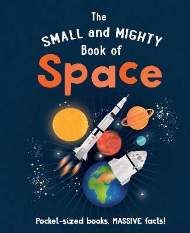 

Small and Mighty Book of Space,Hardcover,ByMike Goldsmith