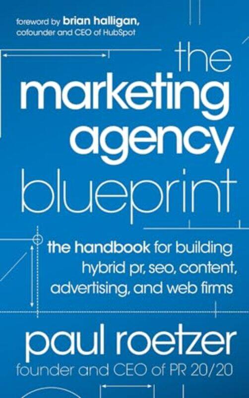 

The Marketing Agency Blueprint by Paul Roetzer-Hardcover