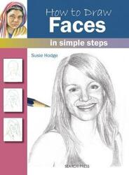 How to Draw: Faces: In Simple Steps.paperback,By :Hodge, Susie