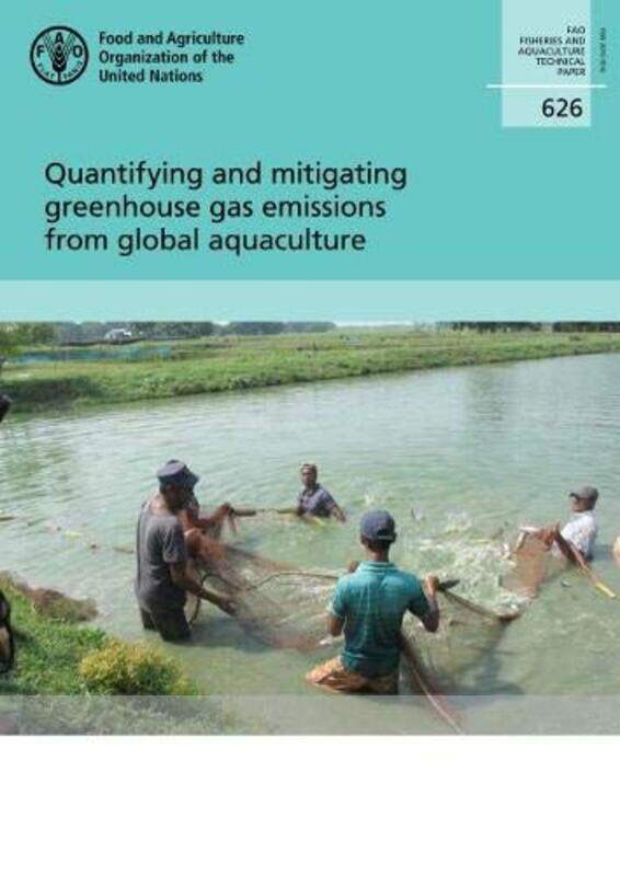 

Quantifying and mitigating Greenhouse Gas emissions from global aquaculture by Inderpal Kalsi-Paperback