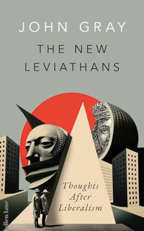 

The New Leviathans by John Gray-Hardcover