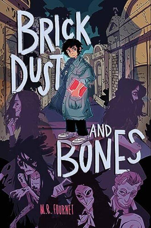 

Brick Dust and Bones by M R Fournet-Hardcover