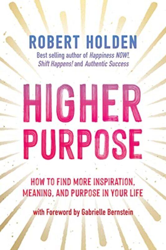 

Higher Purpose by Robert, PH D Holden-Paperback