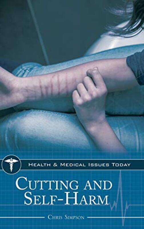 

Cutting and SelfHarm by Chris Simpson PhD-Hardcover