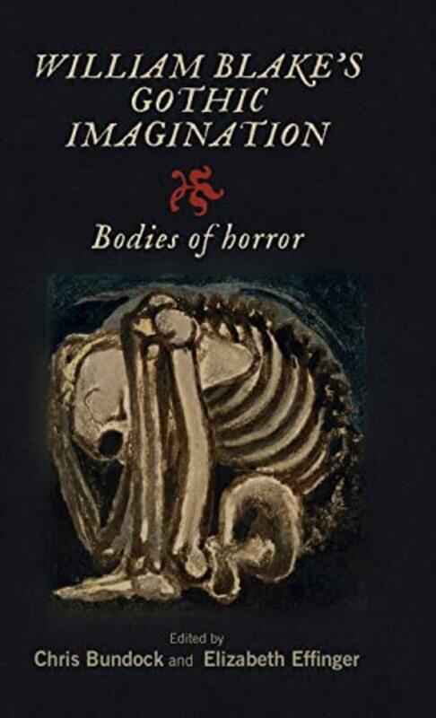

William Blakes Gothic Imagination by Chris BundockElizabeth Effinger-Hardcover