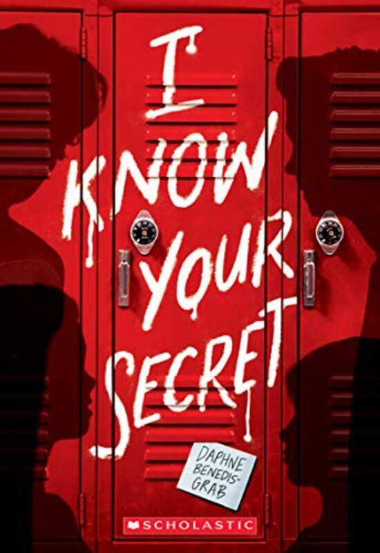 

I Know Your Secret A Secrets & Lies Novel by Benedis-Grab, Daphne , Paperback