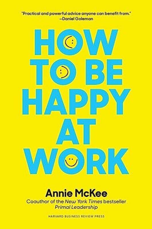 

How to Be Happy at Work by Annie McKee-Paperback