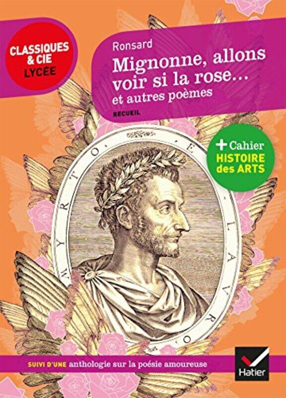 

Mignonne Allons Voir Si La Rose Et Autres Poemes Suivi Dun Parcours Sur La Poesie Amoureuse By Ronsard Pierre -Paperback