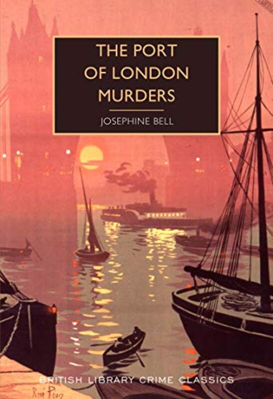 

The Port of London Murders by Josephine Bell-Paperback