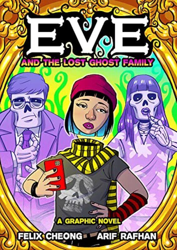 

Eve and the Lost Ghost Family by Felix CheongArif Rafhan-Hardcover