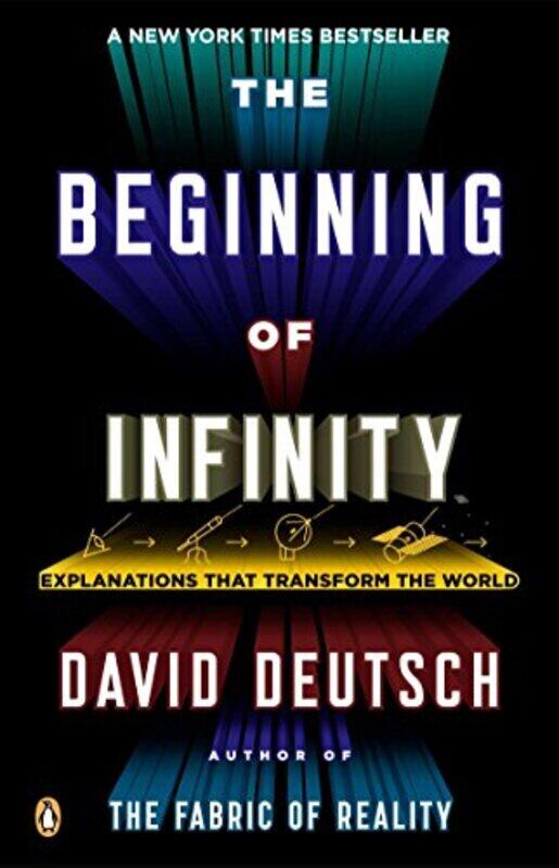 

The Beginning Of Infinity Explanations That Transform The World By Deutsch, David (University of Alabama, USA) Paperback