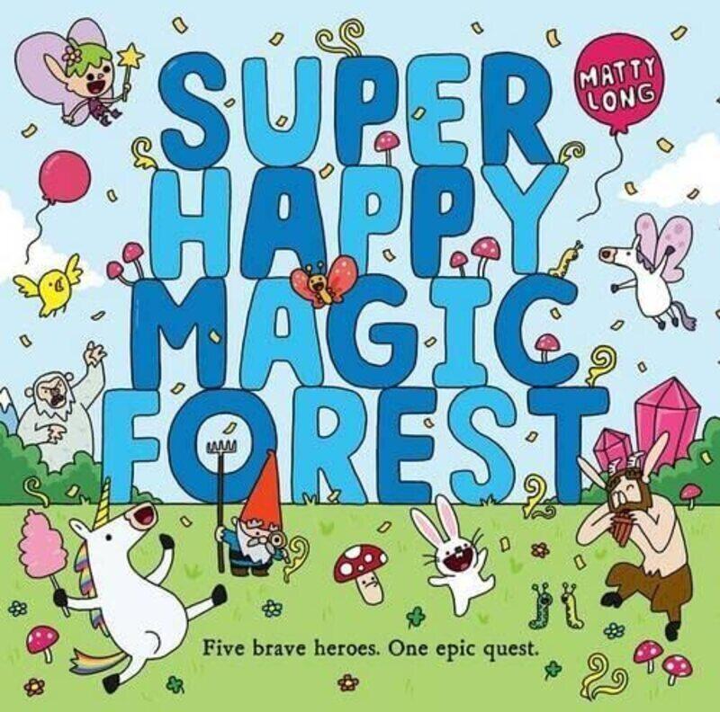 

Super Happy Magic Forest , Paperback by Long, Matty