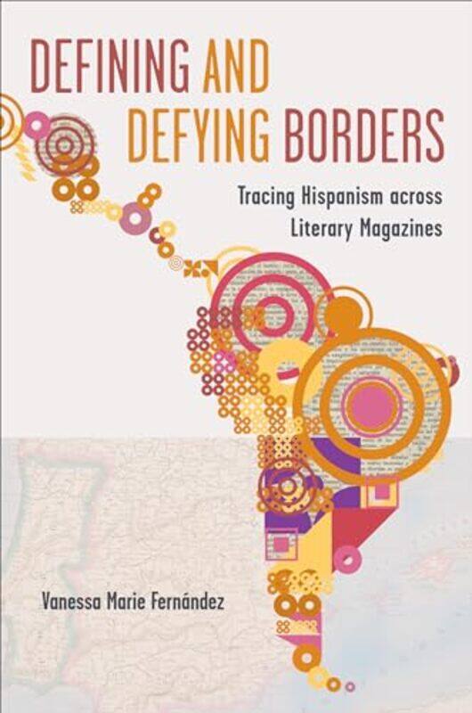 

Defining and Defying Borders by Vanessa Fernandez -Hardcover