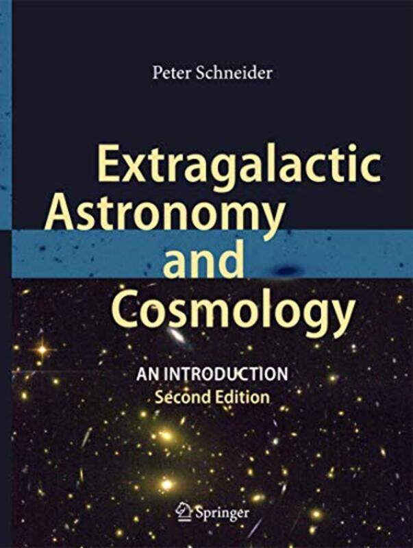 

Extragalactic Astronomy and Cosmology by Peter Schneider-Hardcover