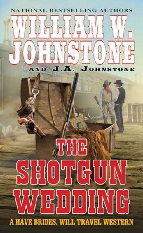 

The Shotgun Wedding by William W JohnstoneJA Johnstone-Paperback