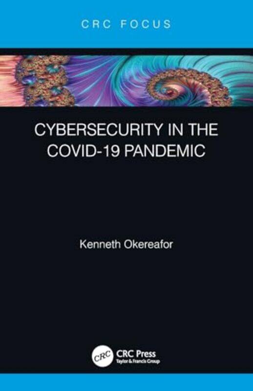 

Cybersecurity in the COVID19 Pandemic by Kate HorstmannJoanne SteerJason Edwards-Paperback