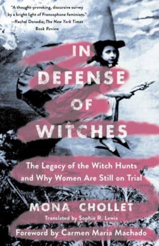 

In Defense Of Witches By Chollet Mona - Paperback