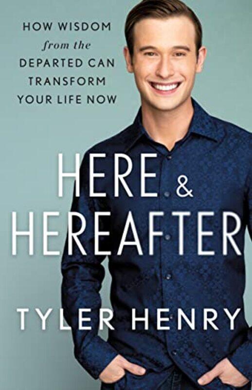 

Here and Hereafter by Tyler Henry-Hardcover