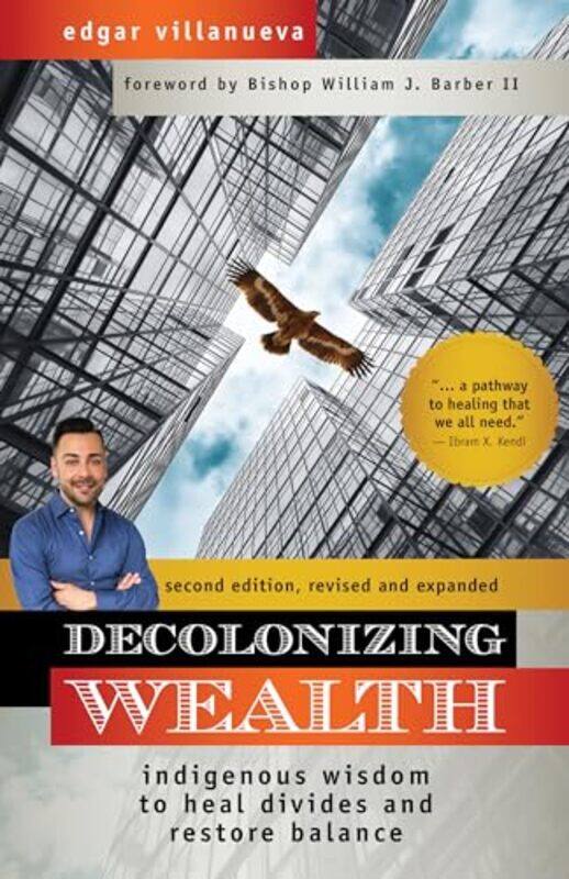 

Decolonizing Wealth by Edgar Villanueva-Paperback