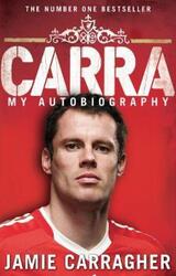 ^(C) Carra: My Autobiography.paperback,By :Jamie Carragher