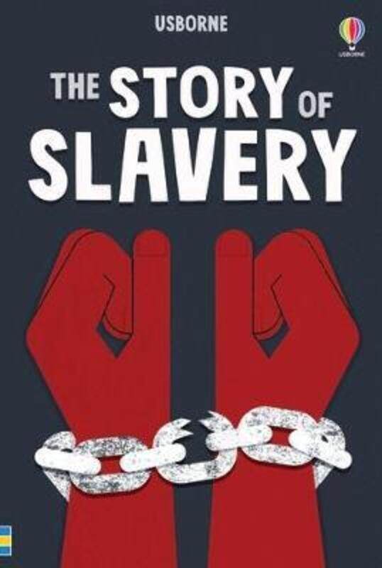 

The Story of Slavery, Hardcover Book, By: Sarah Courtauld