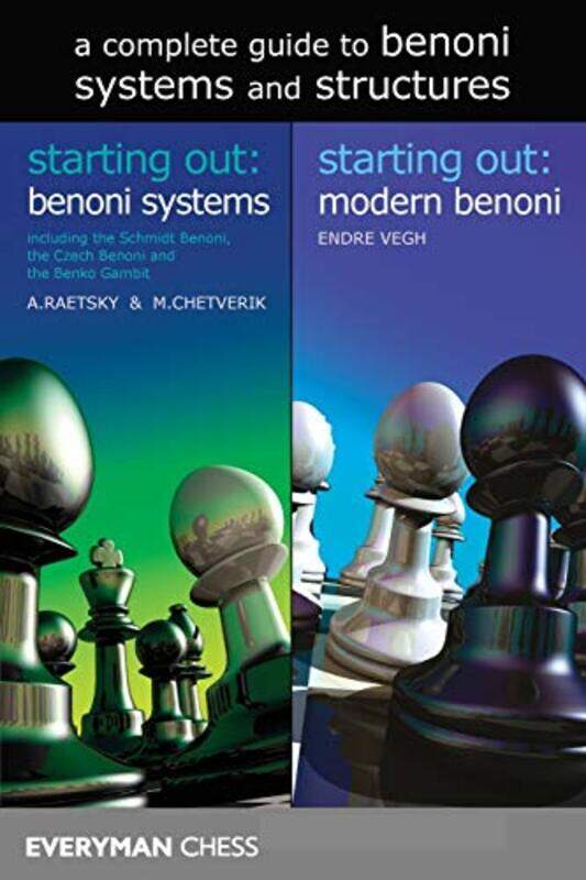 

A Complete Guide To Benoni Systems And Structures by Alexander RaetskyMaxim ChetverikEndre Vegh-Paperback