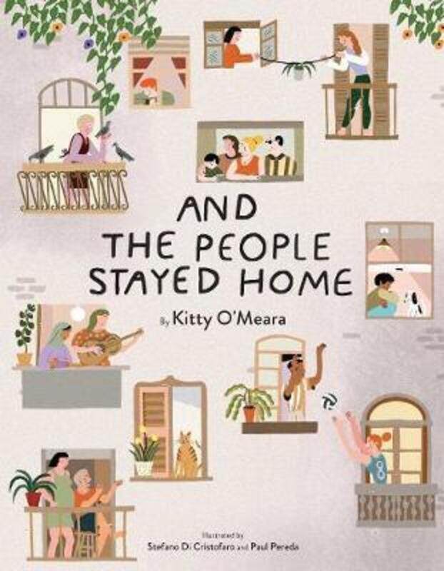 

And The People Stayed Home.Hardcover,By :O'Meara, Kitty - Di Cristofaro, Stefano - Pereda, Paul