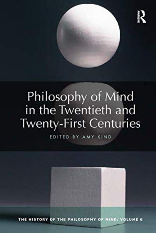 

Philosophy Of Mind In The Twentieth And Twentyfirst Centuries by Amy Kind-Paperback