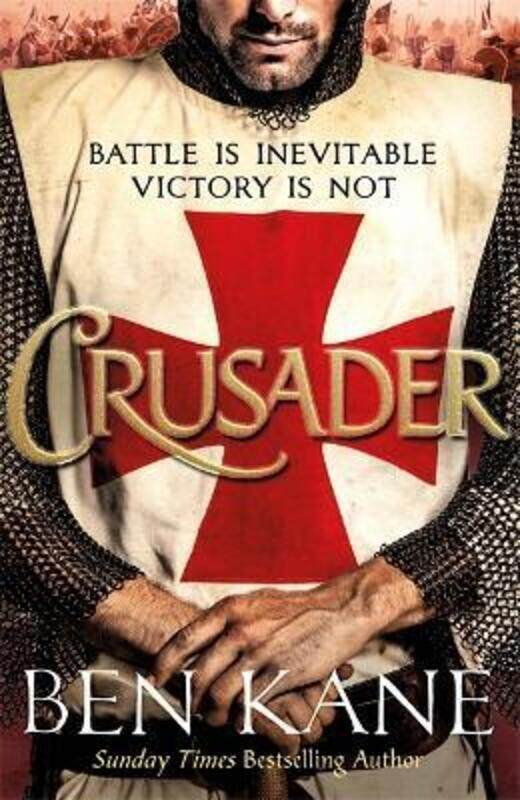 

Crusader: The second thrilling instalment in the Lionheart series.paperback,By :Kane, Ben