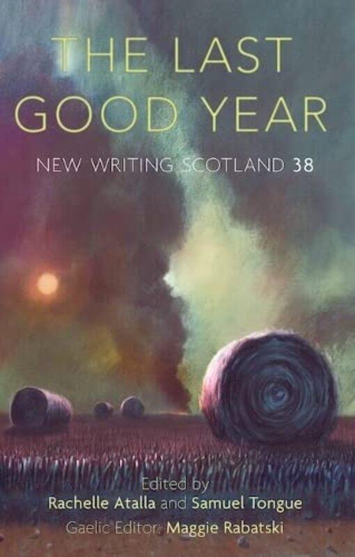 

The Last Good Year by Rachelle AtallaSamuel TongueMaggie Rabatski-Paperback