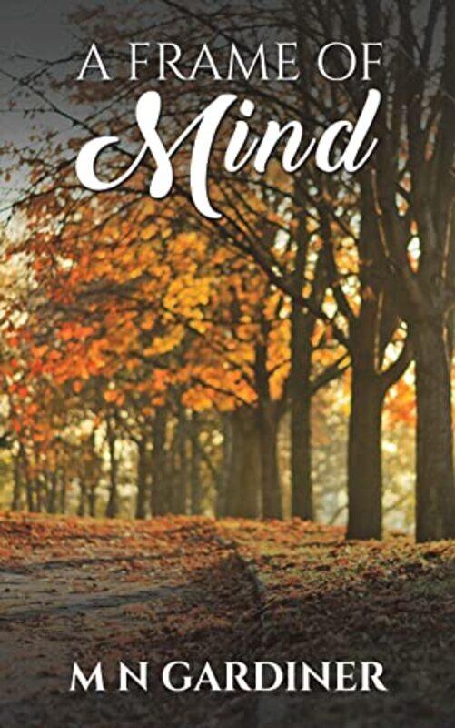 

A Frame of Mind by M N Gardiner-Paperback