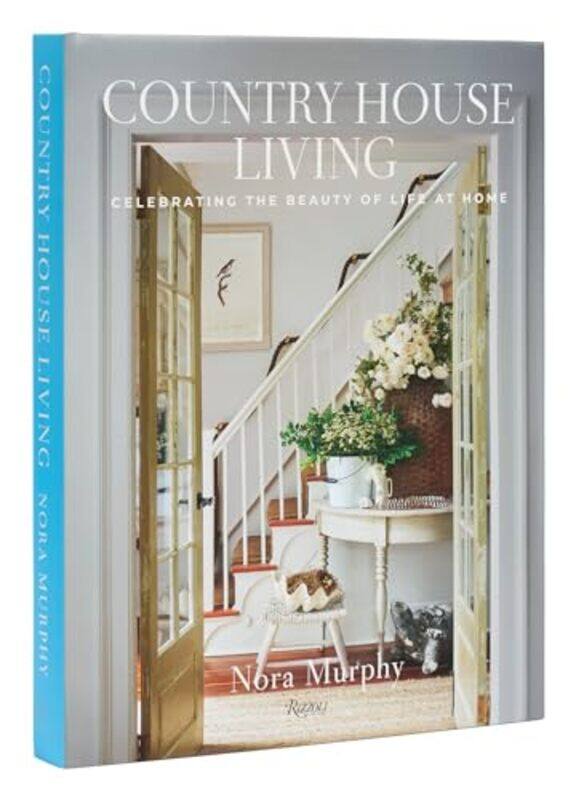 

Country House Living Celebrating The Beauty Of Life At Home By Murphy, Nora - Hardcover