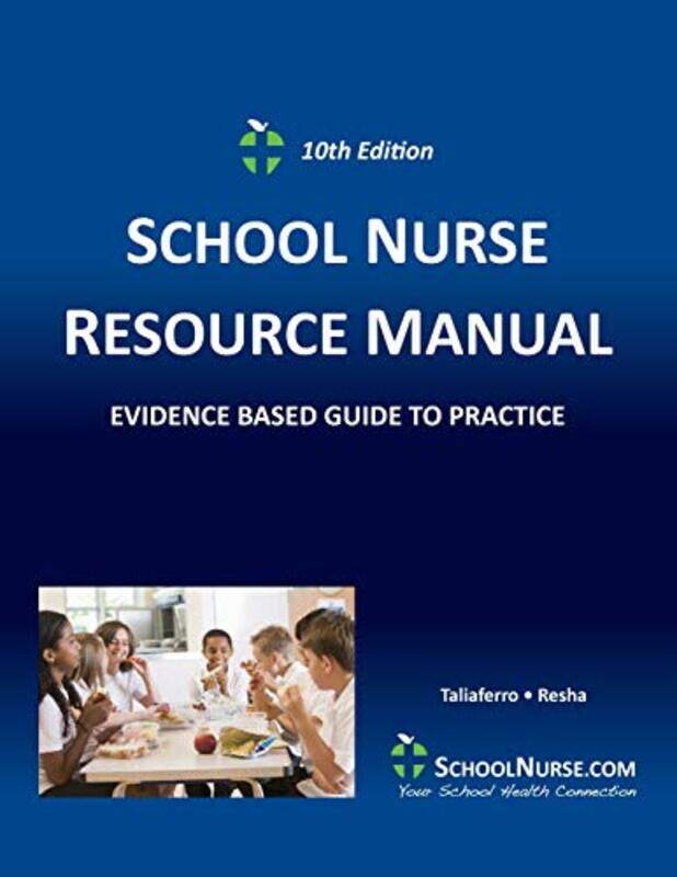 

SCHOOL NURSE RESOURCE MANUAL Tenth EDition by Suisheng Zhao-Paperback