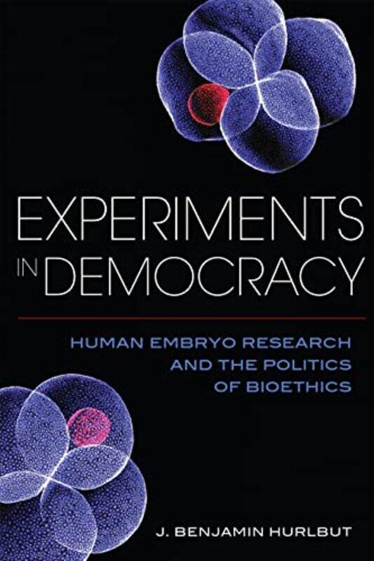 

Experiments in Democracy by Benjamin J Hurlbut-Paperback