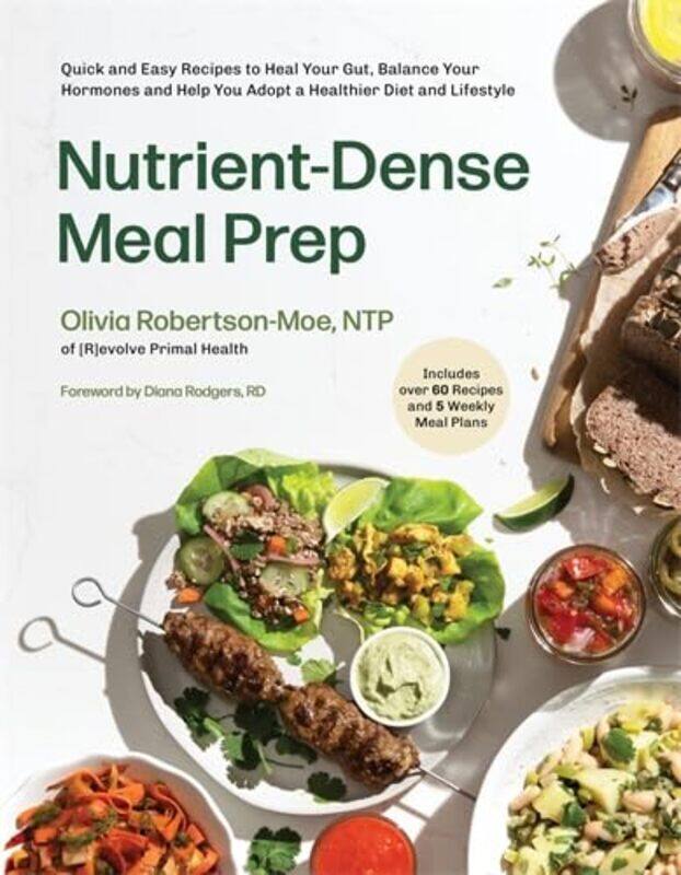 

Nutrient Dense Meal Prep By Robertson Moe Olivia - Paperback