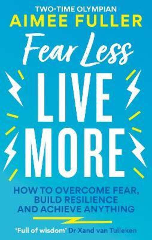 

Fear Less Live More,Paperback, By:Aimee Fuller