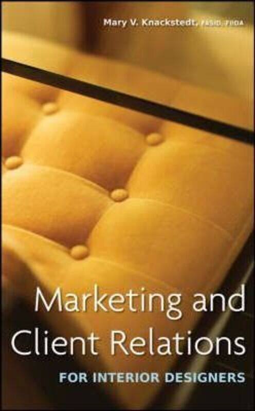 

Marketing and Client Relations for Interior Designers.Hardcover,By :Mary V. KnackstEDT Perfume