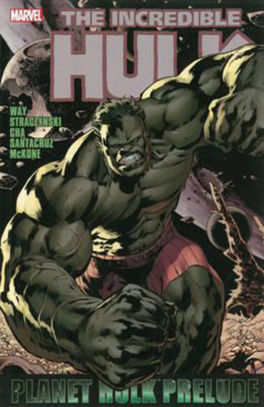 

Hulk: Planet Hulk Prelude, Paperback Book, By: Mike McKone