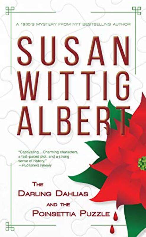 

The Darling Dahlias and the Poinsettia Puzzle by Susan Wittig Albert-Hardcover