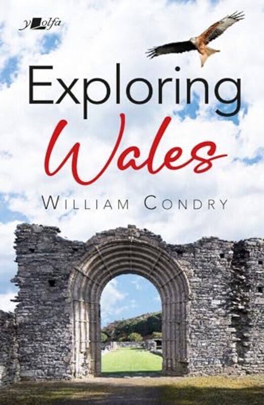 

Exploring Wales by William Condry-Paperback