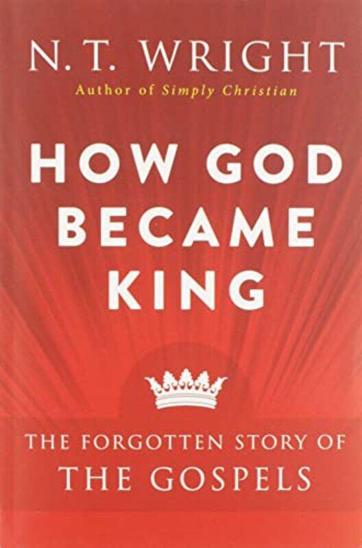 

How God Became King By Wright N T - Paperback