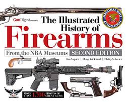 The Illustrated History Of Firearms 2Nd Edition By Supica Jim Wicklund Doug Schreier Philip Hardcover