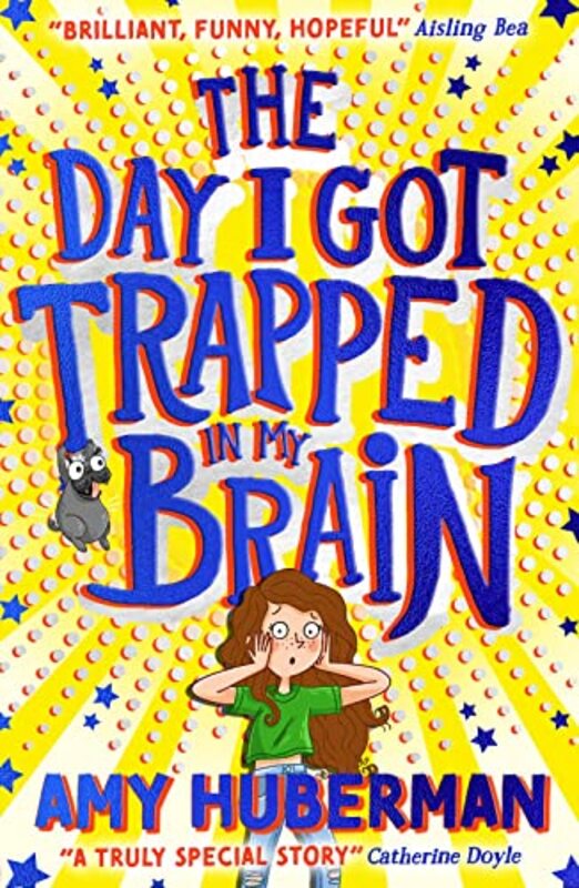 

The Day I Got Trapped In My Brain by Amy Huberman-Paperback