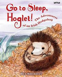 Go To Sleep Hoglet by Bex SheridanBex Sheridan-Hardcover