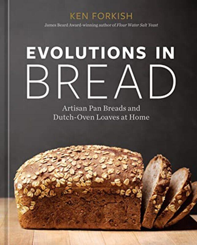 

Evolutions in Bread , Hardcover by Forkish, Ken