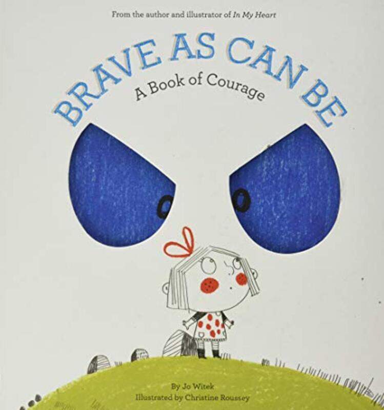 

Brave As Can Be: A Book Of Courage By Witek, Jo - Roussey, Christine Hardcover