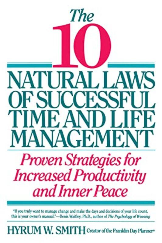 

10 Natural Laws Of Successful Time And Life Management by Hyrum W. Smith..Paperback