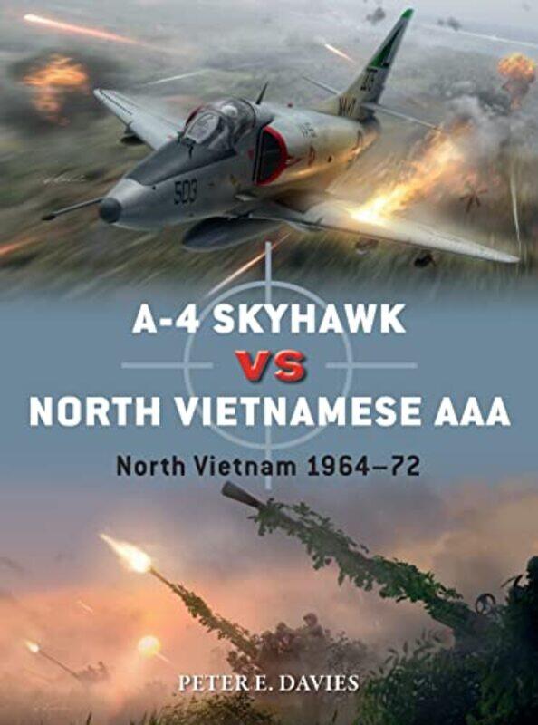

A4 Skyhawk vs North Vietnamese AAA by Peter E DaviesJim Illustrator LaurierGareth Illustrator Hector-Paperback