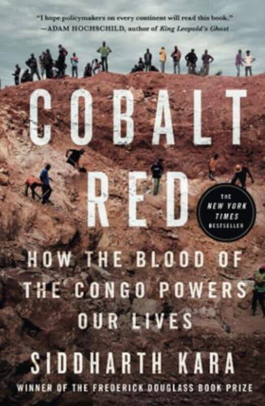 

Cobalt Red How The Blood Of The Congo Powers Our Lives by Kara, Siddharth - Paperback